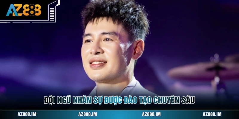 Tác Giả AZ888 Đội ngũ nhân sự được đào tạo chuyên sâu