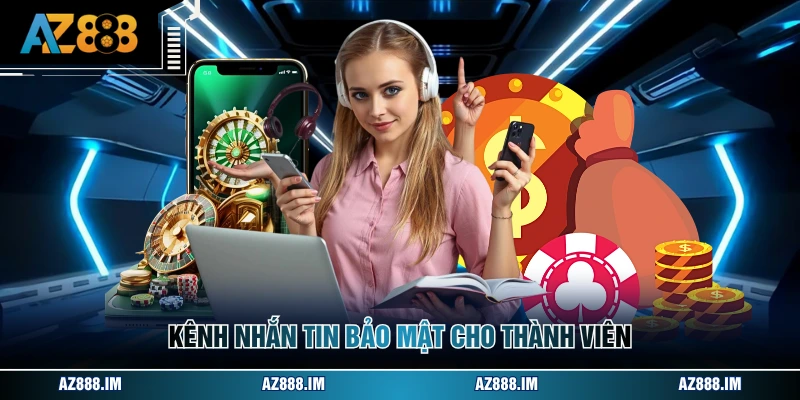 Liên Hệ AZ888 Kênh nhắn tin bảo mật cho thành viên